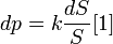 \ dp = k\frac{dS}{S} [1]