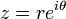  z = re^{i\theta} \,\!