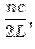 $\displaystyle \frac{n c}{2 L},$