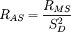 R_{AS} = \frac{R_{MS}}{S^2_D}