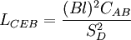 L_{CEB} = \frac{(Bl)^2C_{AB}}{S^2_D}